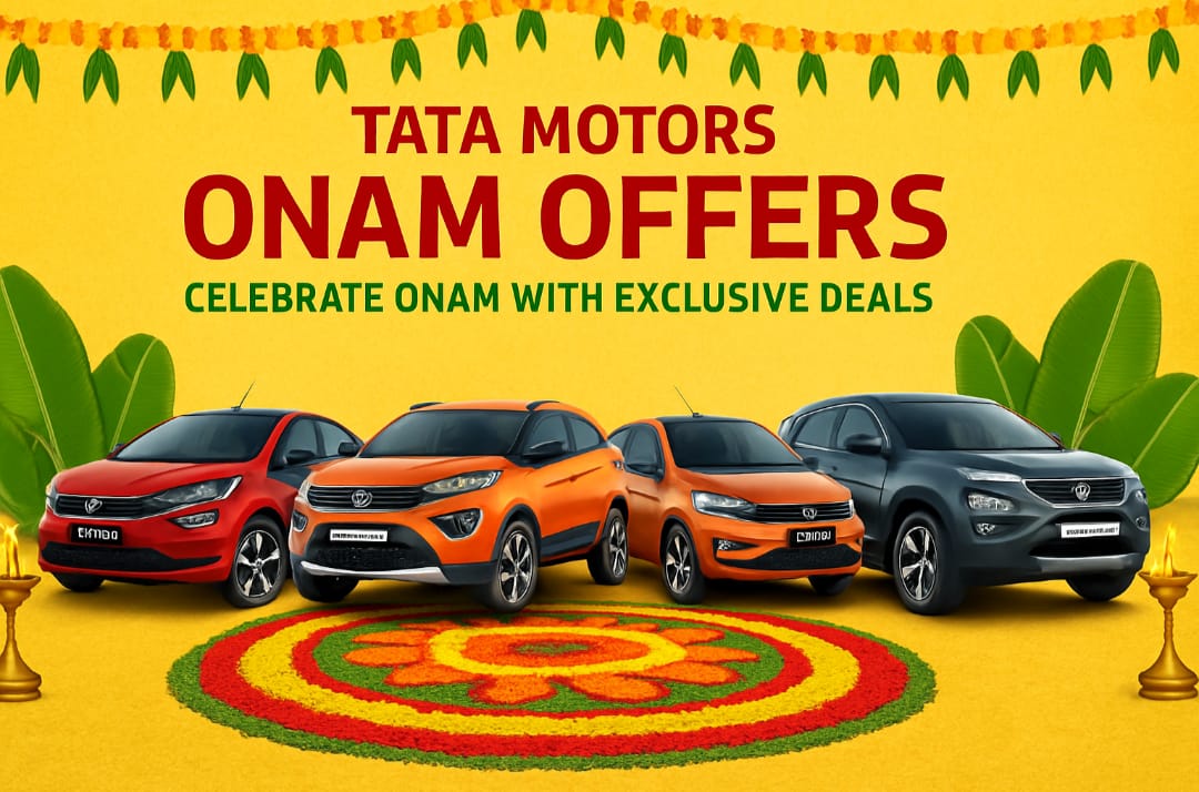 ടാറ്റ മോട്ടോർസിന്റെ ഓണം ഓഫറുകൾഈ ഓണാഘോഷത്തിനായി ടാറ്റ മോട്ടോർസ് 2 ലക്ഷം രൂപ വരെ വിലക്കിഴിവുകളും ആനുകൂല്യങ്ങളും പ്രഖ്യാപിച്ചു. ഉപഭോക്താക്കൾക്ക് വലിയ ലാഭാവകാശം കൈവരാൻ ഇടയാണ്.