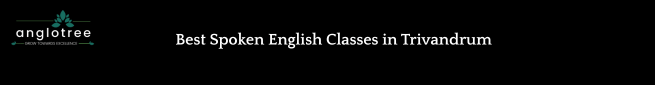 Best Spoken English Classes in Trivandrum